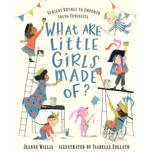 What Are Little Girls Made Of? - Hardcover