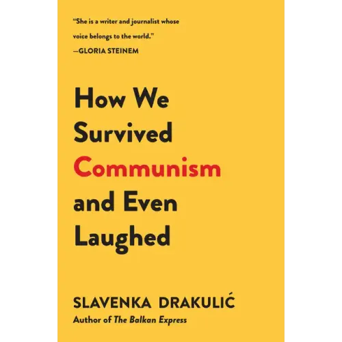 How We Survived Communism & Even Laughed - Paperback