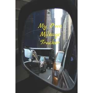 My Own Mileage Tracker - Paperback