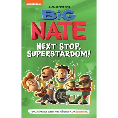 Big Nate: Next Stop, Superstardom!: Volume 3 - Paperback