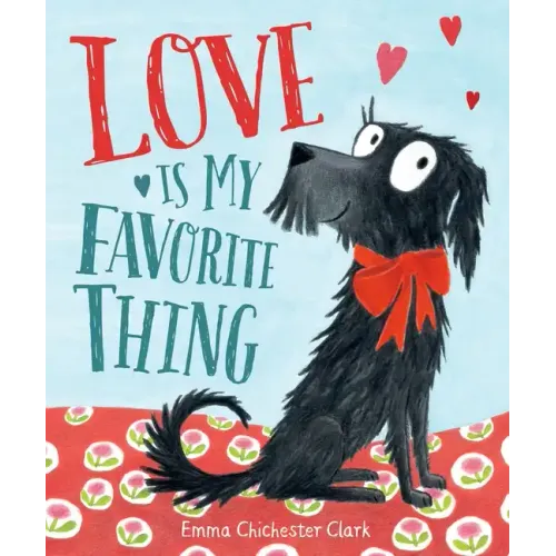 Love Is My Favorite Thing - Hardcover