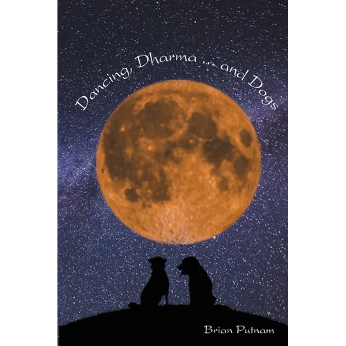 Dancing, Dhamra, ... and Dogs - Paperback