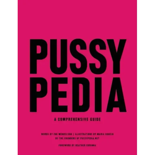 Pussypedia: A Comprehensive Guide - Hardcover