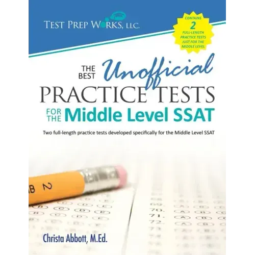 The Best Unofficial Practice Tests for the Middle Level SSAT - Paperback