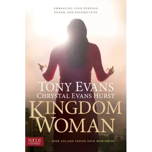 Kingdom Woman: Embracing Your Purpose, Power, and Possibilities - Paperback