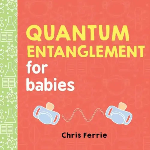 Quantum Entanglement for Babies - Board Book