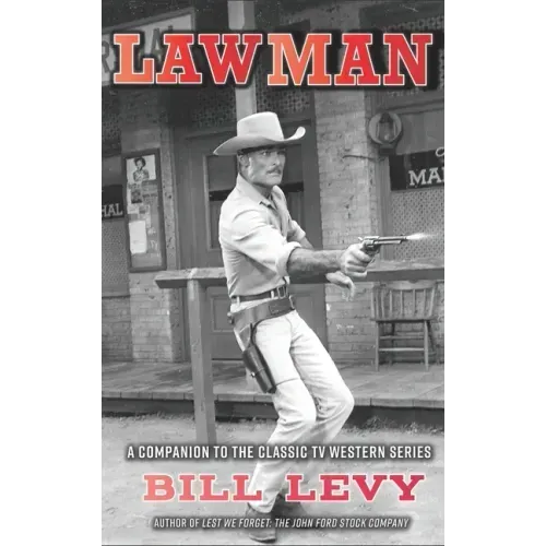 Lawman: A Companion to the Classic TV Western Series (hardback) - Hardcover