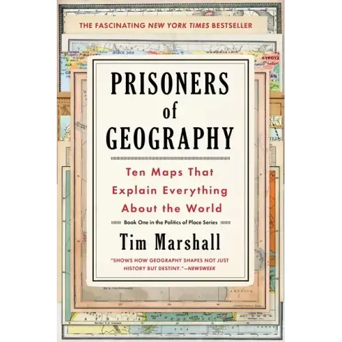 Prisoners of Geography: Ten Maps That Explain Everything about the World - Paperback