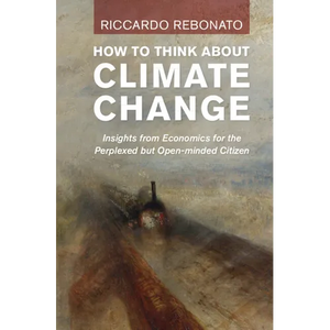 How To Think About Climate Change - Hardcover