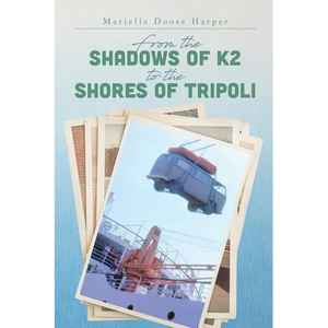 From the Shadows of K2 to the Shores of Tripoli - Paperback