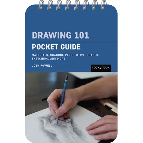Drawing 101: Pocket Guide: Materials, Shading, Perspective, Shapes, Sketching, and More - Spiral