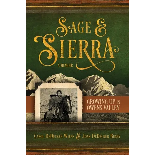 Sage & Sierra: Growing Up in Owens Valley - Paperback