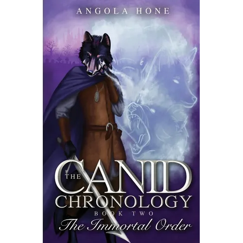 The Canid Chronology Book Two: The Immortal Order - Paperback