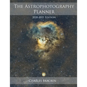 The Astrophotography Planner: 2020-2021 Edition - Paperback