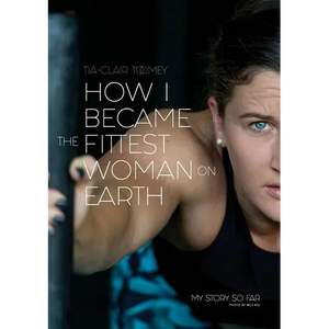 How I Became The Fittest Woman On Earth: My Story So Far - Paperback