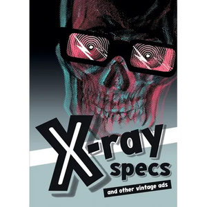 X-ray Specs and Other Vintage Ads - Paperback
