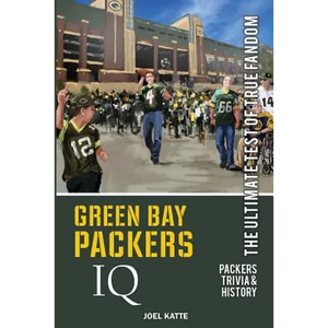 Green Bay Packers IQ: The Ultimate Test of True Fandom - Paperback