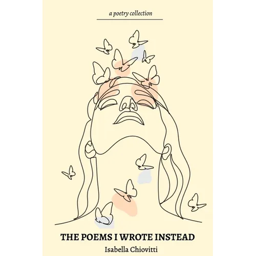 The Poems I Wrote Instead - Paperback