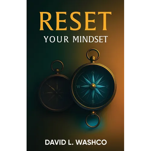 Reset Your Mindset: Break Free from Cultural Conditioning and Step Into Purpose - Paperback