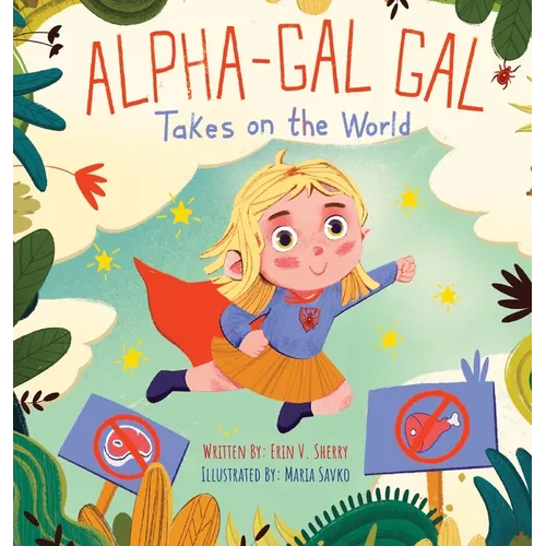 Alpha-Gal Gal Takes on the World - Hardcover