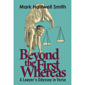 Beyond the First Whereas: A Lawyer's Odyssey in Verse - Hardcover