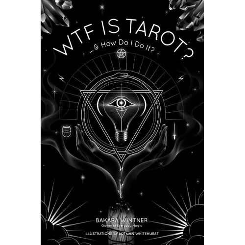 Wtf Is Tarot?: ...& How Do I Do It? - Paperback