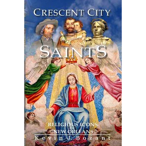 Crescent City Saints: Religious Icons of New Orleans - Paperback