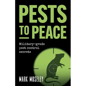 Pests to Peace: Military-Grade Pest Control Secrets - Paperback