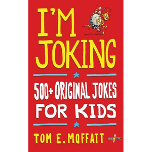 I'm Joking: 500+ Original Jokes for Kids - Paperback