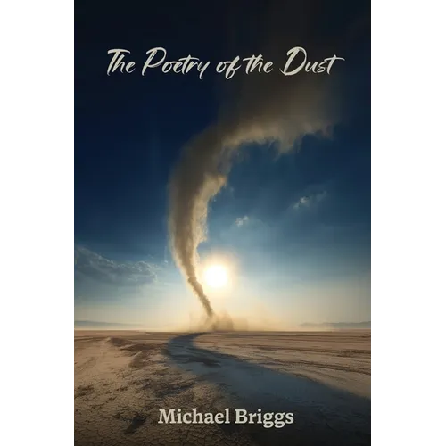 The Poetry of the Dust - Paperback