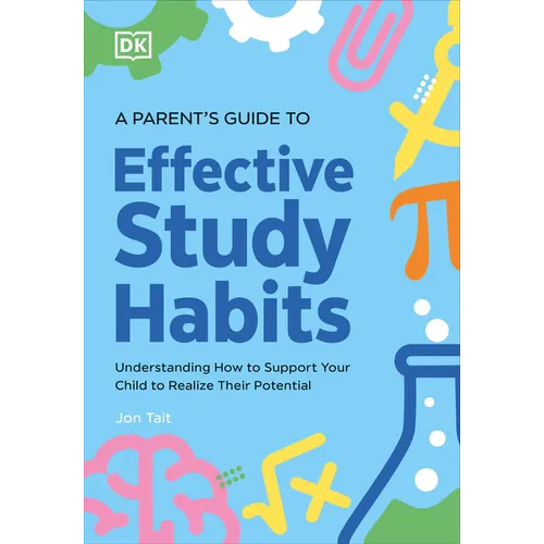 A Parent's Guide to Effective Study Habits - Paperback