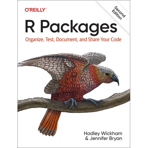 R Packages: Organize, Test, Document, and Share Your Code - Paperback