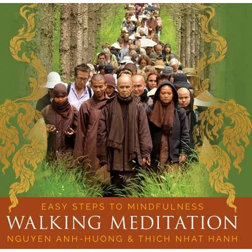 Walking Meditation: Easy Steps to Mindfulness - Paperback