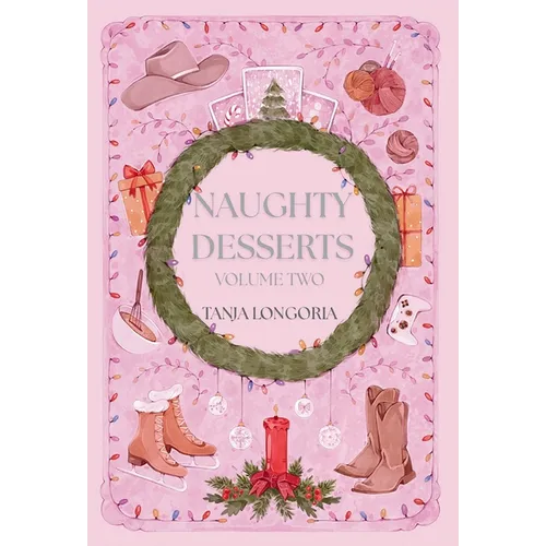 Naughty Desserts Volume Two - Hardcover