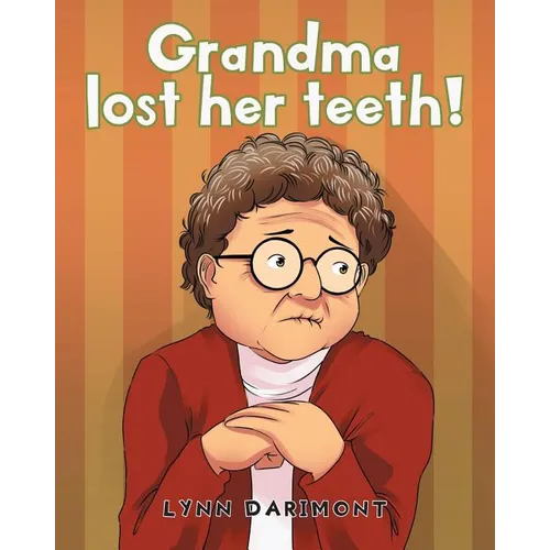 Grandma lost her teeth! - Paperback