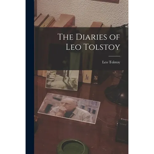 The Diaries of Leo Tolstoy - Paperback