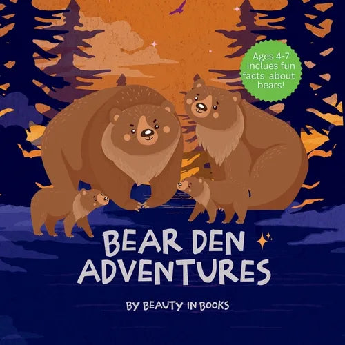 Bear Den Adventures: A Cozy Tale of Family, Friendship, and the Magic of Hibernation - Paperback