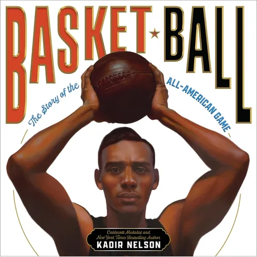 Basket Ball: The Story of the All-American Game - Hardcover