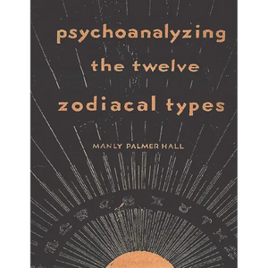 Psychoanalyzing the Twelve Zodiacal Types - Paperback