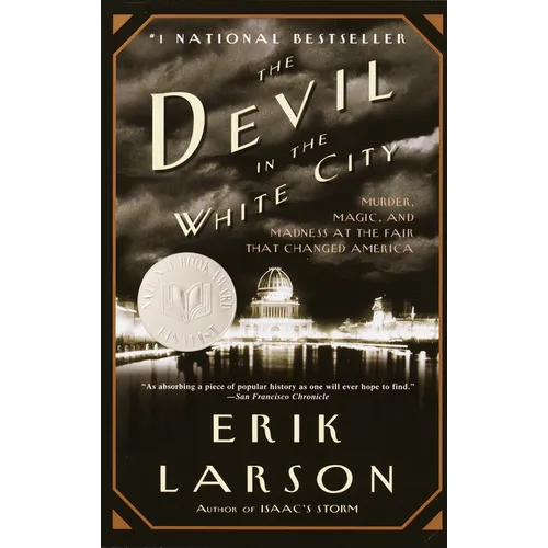 The Devil in the White City: Murder, Magic, and Madness at the Fair that Changed America - Paperback