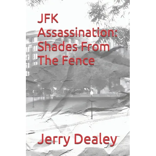 JFK Assassination: Shades From The Fence - Paperback