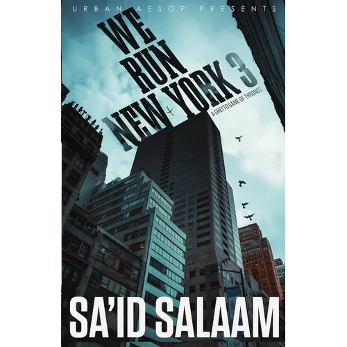 We Run New York 3: A ghetto game of thrones - Paperback