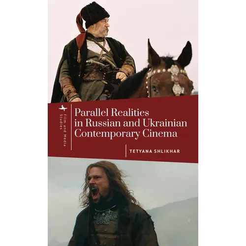 Parallel Realities in Russian and Ukrainian Contemporary Cinema - Hardcover