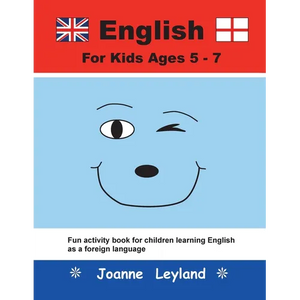 English For Kids Ages 5-7: Fun activity book for children learning English as a foreign language - Paperback