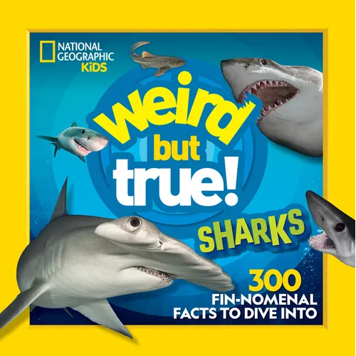 Weird But True! Sharks: 300 Fin-Nomenal Facts to Dive Into - Paperback