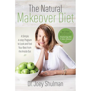 The Natural Makeover Diet: A 4-Step Program to Looking and Feeling Your Best from the Inside Out - Paperback