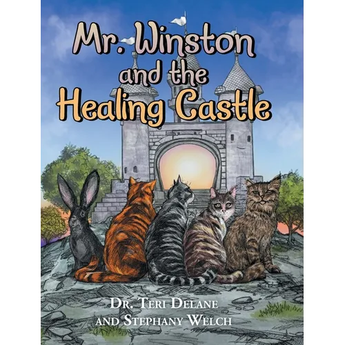 Mr. Winston and the Healing Castle - Hardcover