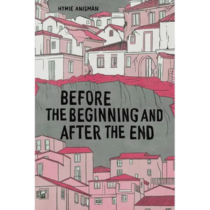 Before the Beginning and After the End - Paperback