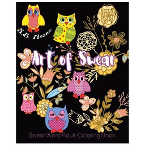 Art of Swear: Swear Word Adult Coloring Book - Paperback