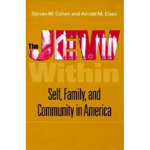 The Jew Within: Self, Family, and Community in America - Hardcover